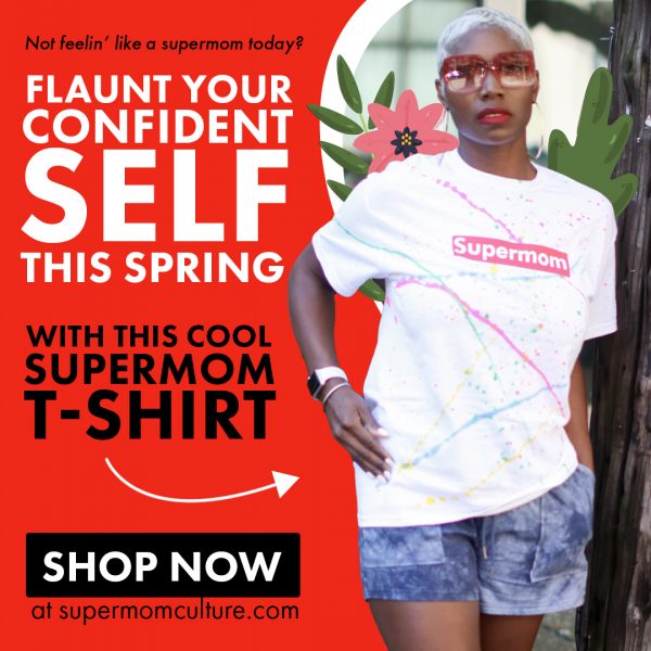 Supermom-Culture-Image-ProblemSolution-Spring-CA-03242022-V1-0s-Flaunt-your-confident-self-Square-600x600